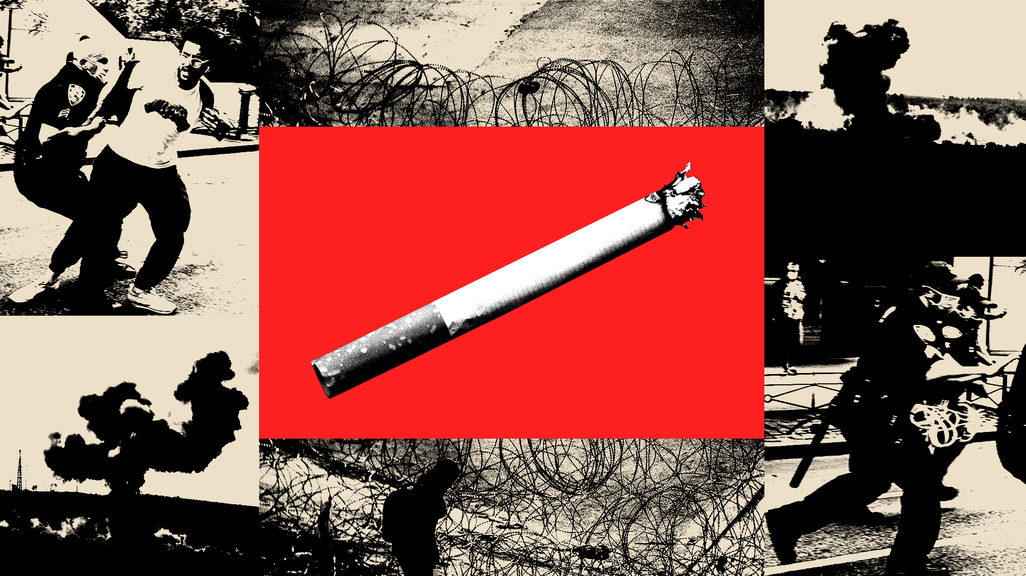 A cigarette is pictured on a red rectangle in the center of the image. Surrounding the rectangle is a collage of black and tan images, showing an explosion, a person walking in front of a barded wire fence, and a man being arrested.