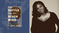 A diptych with a photo of the author, Karida L. Brown, on the right and the cover of her book, "The Battle for the Black Mind," on the left. Brown, who is middle-aged, is pictured in black and white. She is African American and has shoulder-length black hair.