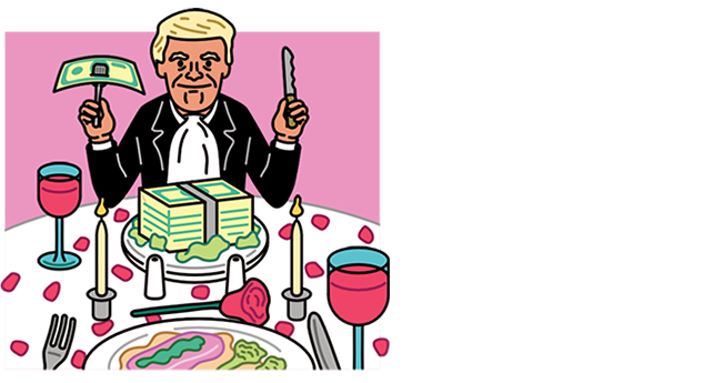 Illustration of Donald Trump tucking into a big dinner of cash— on his plate is a large stack of money.